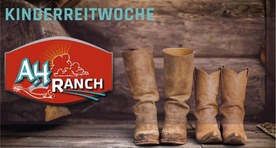 AH Ranch - Westernreiten Schweiz - Kinderreitwoche